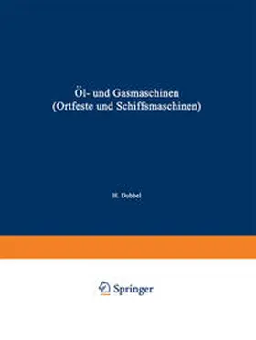 Dubbel |  Öl- und Gasmaschinen (Ortfeste und Schiffsmaschinen) | eBook | Sack Fachmedien