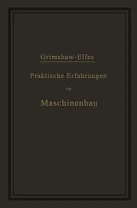 Grimshaw / Elfes |  Praktische Erfahrungen im Maschinenbau in Werkstatt und Betrieb | eBook | Sack Fachmedien