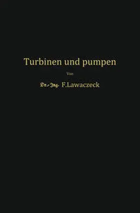 Lawaczeck |  Turbinen und Pumpen | eBook | Sack Fachmedien