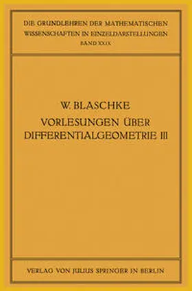 Blaschke / Thomsem |  Vorlesungen über Differentialgeometrie und geometrische Grundlagen von Einsteins Relativitätstheorie III | eBook | Sack Fachmedien