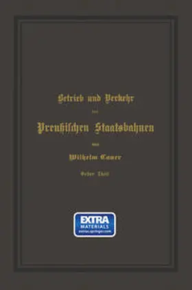 Cauer |  Betrieb und Verkehr der Preußischen Staatsbahnen | eBook | Sack Fachmedien
