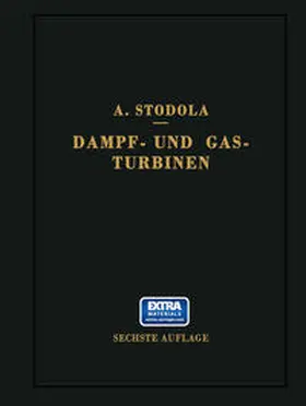Stodola |  Dampf- und Gasturbinen. Mit einem Anhang über die Aussichten der Wärmekraftmaschinen | eBook | Sack Fachmedien