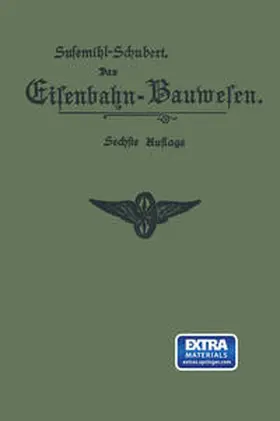 Susemihl |  Das Eisenbahn-Bauwesen für Bahnmeister und Bauaufseher | eBook | Sack Fachmedien