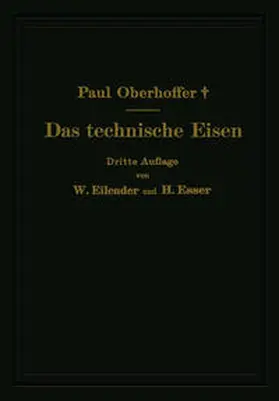 Oberhoffer / Eilender / Esser |  Das technische Eisen | eBook | Sack Fachmedien