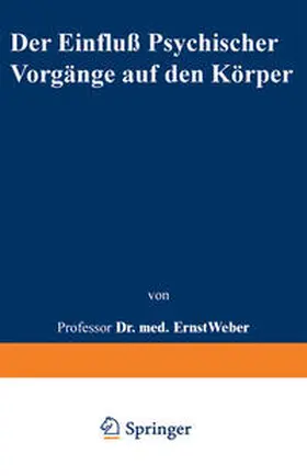 Weber |  Der Einfluß psychischer Vorgänge auf den Körper insbesondere auf die Blutverteilung | eBook | Sack Fachmedien