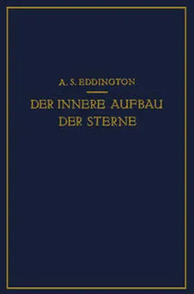 Eddington / Pahlen |  Der Innere Aufbau der Sterne | eBook | Sack Fachmedien