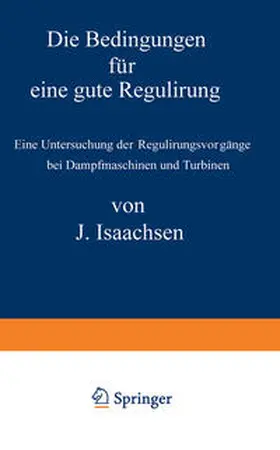 Isaachsen |  Die Bedingungen für eine gute Regulirung | eBook | Sack Fachmedien