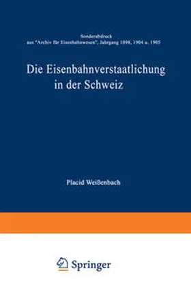 Weißenbach | Die Eisenbahnverstaatlichung in der Schweiz | E-Book | www.sack.de
