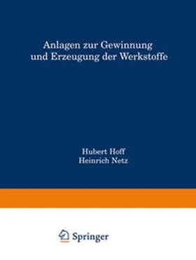 Hoff / Netz |  Anlagen zur Gewinnung und Erzeugung der Werkstoffe | eBook | Sack Fachmedien