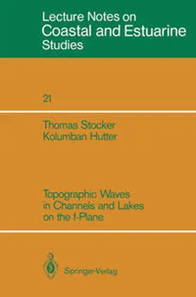 Stocker / Hutter |  Topographic Waves in Channels and Lakes on the f-Plane | eBook | Sack Fachmedien