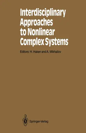 Haken / Mikhailov |  Interdisciplinary Approaches to Nonlinear Complex Systems | Buch |  Sack Fachmedien