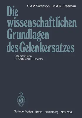 Swanson / Freeman |  Die wissenschaftlichen Grundlagen des Gelenkersatzes | Buch |  Sack Fachmedien