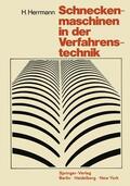 Herrmann |  Schneckenmaschinen in der Verfahrenstechnik | Buch |  Sack Fachmedien