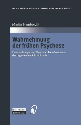Hambrecht | Hambrecht, M: Wahrnehmung der frühen Psychose | Buch | 978-3-642-51096-0 | sack.de
