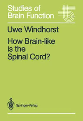 Windhorst |  How Brain-like is the Spinal Cord? | eBook | Sack Fachmedien
