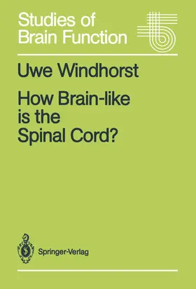 Windhorst |  How Brain-like is the Spinal Cord? | Buch |  Sack Fachmedien