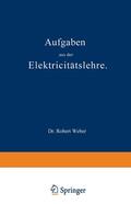 Weber |  Aufgaben aus der Elektricitätslehre | Buch |  Sack Fachmedien