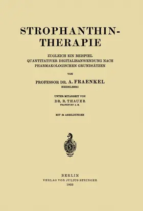 Fraenkel / Thauer | Strophanthintherapie | Buch | 978-3-642-51233-9 | www.sack.de