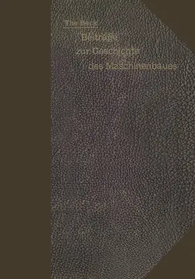 Beck | Beiträge zur Geschichte des Maschinenbaues | Buch | 978-3-642-51249-0 | sack.de