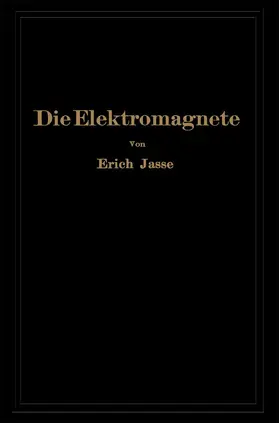 Jasse | Die Elektromagnete | Buch | 978-3-642-51276-6 | www.sack.de