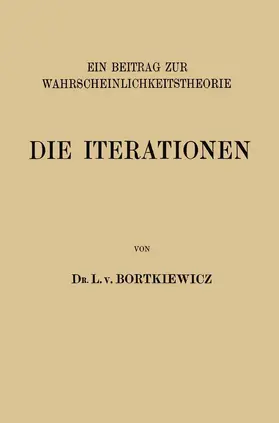 Bortkiewicz | Die Iterationen | Buch | 978-3-642-51286-5 | www.sack.de