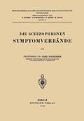Schneider / Spatz / Bumke |  Die Schizophrenen Symptomverbände | Buch |  Sack Fachmedien
