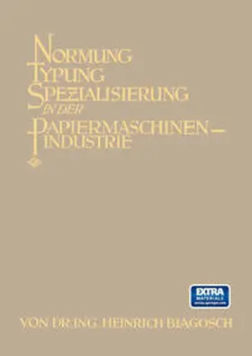 Biagosch |  Normung Typung Spezialisierung in der Papiermaschinen-Industrie | eBook | Sack Fachmedien