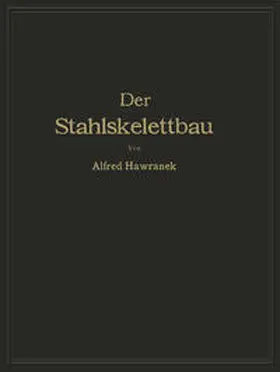 Hawranek |  Der Stahlskelettbau mit Berücksichtigung der Hoch- und Turmhäuser | eBook | Sack Fachmedien