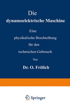 Frölich |  Die dynamoelektrische Maschine | eBook | Sack Fachmedien