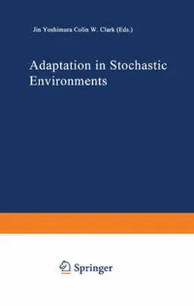 Yoshimura / Clark |  Adaptation in Stochastic Environments | eBook | Sack Fachmedien