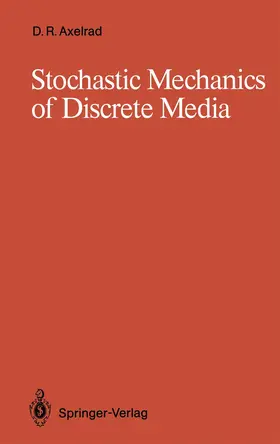 Axelrad |  Stochastic Mechanics of Discrete Media | Buch |  Sack Fachmedien