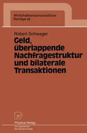 Schwager |  Geld, überlappende Nachfragestruktur und bilaterale Transaktionen | eBook | Sack Fachmedien