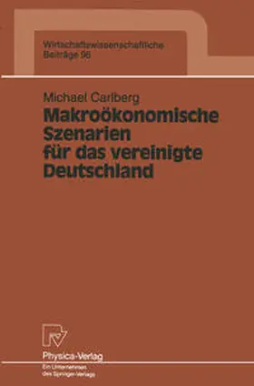 Carlberg |  Makroökonomische Szenarien für das vereinigte Deutschland | eBook | Sack Fachmedien