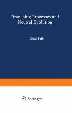 Taib |  Branching Processes and Neutral Evolution | eBook | Sack Fachmedien