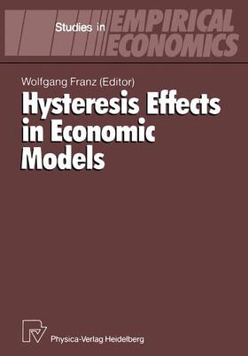 Franz | Hysteresis Effects in Economic Models | Buch | 978-3-642-51545-3 | sack.de