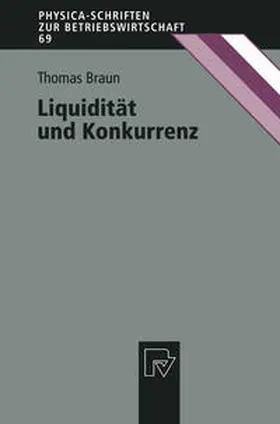 Braun |  Liquidität und Konkurrenz | eBook | Sack Fachmedien