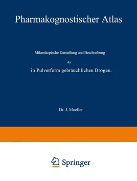 Moeller | Pharmakognostischer Atlas | Buch | 978-3-642-51772-3 | www.sack.de