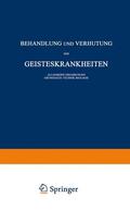 Schneider / Spatz / Bumke |  Behandlung und Verhütung der Geisteskrankheiten | Buch |  Sack Fachmedien