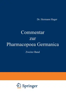 Hager |  Commentar zur Pharmacopoea Germanica | Buch |  Sack Fachmedien