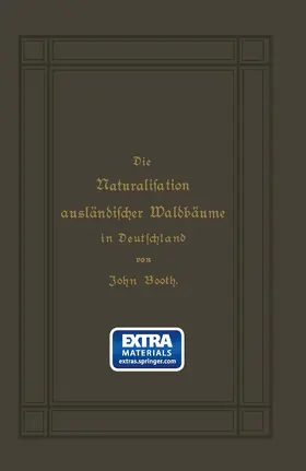 Booth |  Die Naturalisation ausländischer Waldbäume in Deutschland | Buch |  Sack Fachmedien