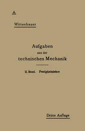 Wittenbauer |  Aufgaben aus der Technischen Mechanik | eBook | Sack Fachmedien
