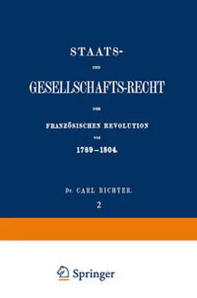 Richter |  Staats- und Gesellschafts-Recht der Französischen Revolution von 1789-1804 | eBook | Sack Fachmedien