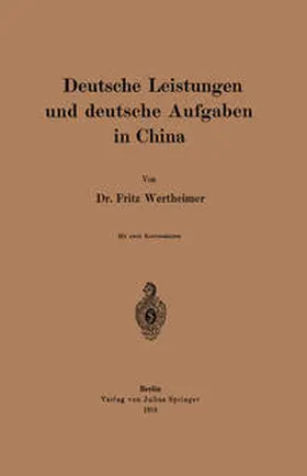Wertheimer | Deutsche Leistungen und deutsche Aufgaben in China | E-Book | www.sack.de