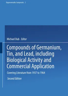 Weiss |  Compounds of Germanium, Tin, and Lead, including Biological Activity and Commercial Application | Buch |  Sack Fachmedien