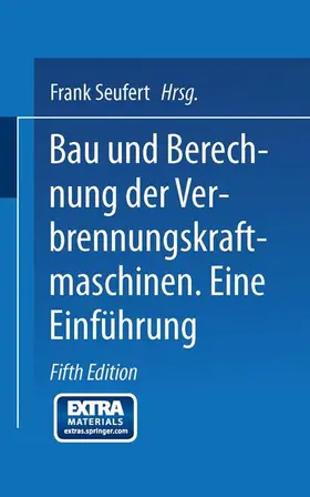Seufert |  Bau und Berechnung der Verbrennungskraftmaschinen | Buch |  Sack Fachmedien