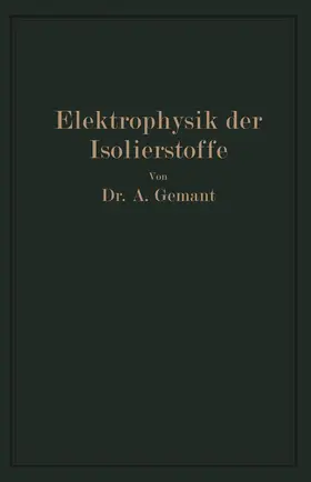 Gemant | Elektrophysik der Isolierstoffe | Buch | 978-3-642-51956-7 | www.sack.de
