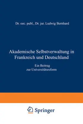 Bernhard |  Akademische Selbstverwaltung in Frankreich und Deutschland | eBook | Sack Fachmedien