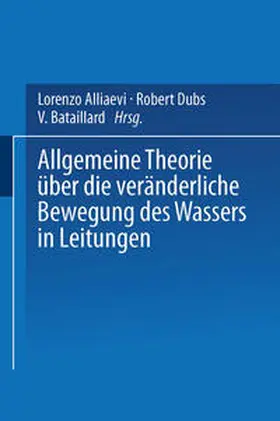 Alliaevi / Dubs / Bataillard | Allgemeine Theorie über die veränderliche Bewegung des Wassers in Leitungen | E-Book | www.sack.de