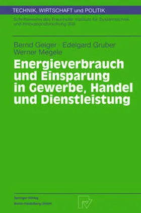 Geiger / Gruber / Megele |  Energieverbrauch und Einsparung in Gewerbe, Handel und Dienstleistung | eBook | Sack Fachmedien