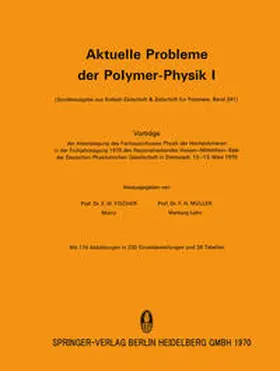 Fischer / Müller |  Aktuelle Probleme der Polymer-Physik I | eBook | Sack Fachmedien